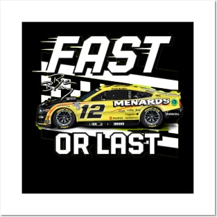 Ryan Blaney Fast Or Last Posters and Art